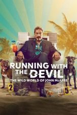 Nonton Film Running with the Devil: The Wild World of John McAfee (2022)