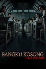 Nonton Film Bangku Kosong: Ujian Terakhir (2023)